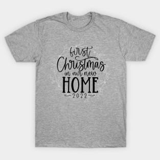 First Christmas in our New Home 2022 T-Shirt